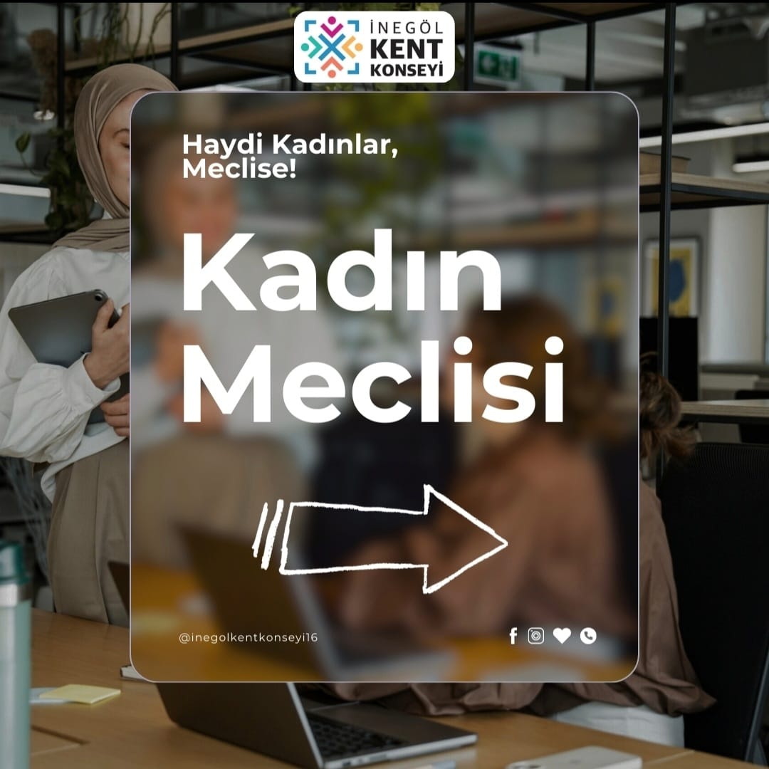 İnegöl Kent Konseyi’nden Katılımcı Yönetim Adımı: Meclislerimizi Kuruyoruz